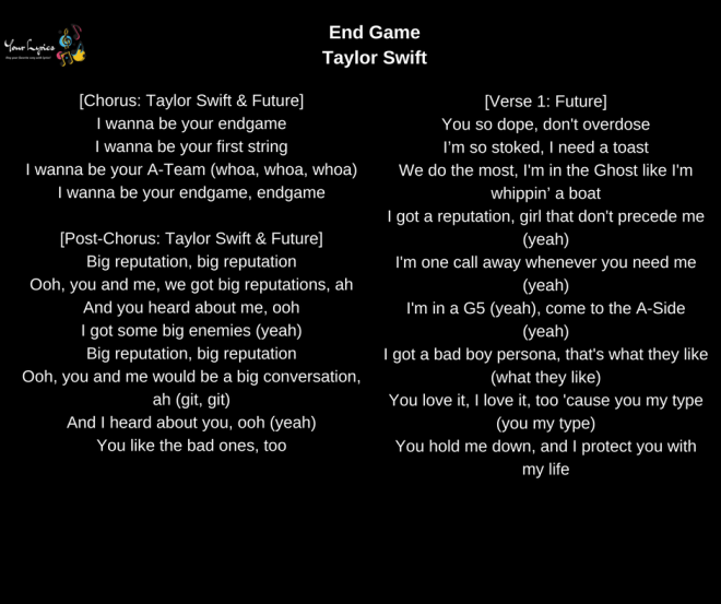 End Game (reputation)  Taylor swift lyrics, Taylor swift quotes, Taylor  swift song lyrics
